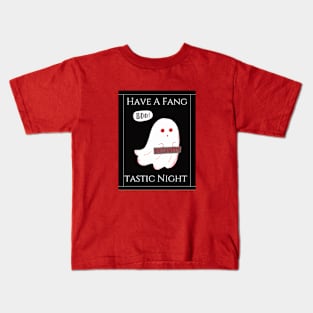 Have A Fang-tastic Night Kids T-Shirt